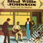 Blind Willie Johnson - Praise God I'm Satisfied cd