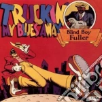 Blind Boy Fuller - Truckin'my Blues Away cd