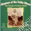 Son House / Bukka White & O. - Masters Of The Delta Blues: The Friends Of Charlie Patton cd