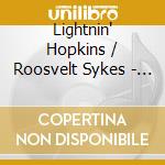 Lightnin' Hopkins / Roosvelt Sykes - Same cd