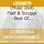 (Music Dvd) Flatt & Scruggs - Best Of Tv Show Vol.4 cd musicale di Shanachie