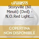 Storyville (60 Minuti) (Dvd) - N.O.Red Light District