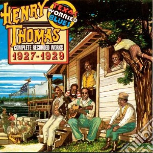 Henry Thomas - Texas Worried cd musicale di Henry Thomas