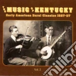 Music Of Kentucky - Vol.2 Americ.rural'27-37 cd