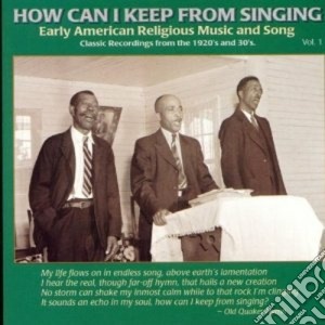 How Can I Keep From Singing Volume 1 / Various cd musicale di Artisti Vari