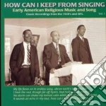 How Can I Keep From Singing Volume 1 / Various cd