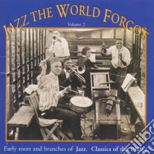 Jazz The World Forgot - Jazz Classics Of 1920 V.2 cd musicale di Jazz the world forgot