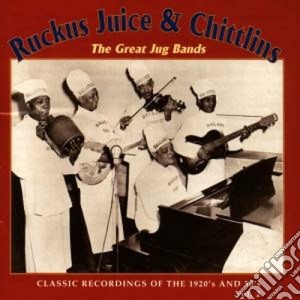 Ruckus Juice & Chittlins - The Great Jug Bands Vol.2 cd musicale di Ruckus jiuce & chittlins