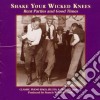 Shake Your Wicked Knees - Classic Piano Rag & Stomp cd