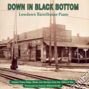 Down In Black Bottom cd musicale di Artisti Vari