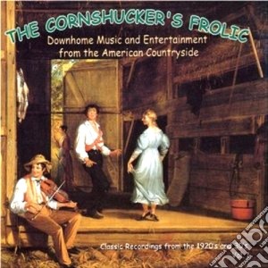 Cornshucker Frolic - Music From Usa Country 1 cd musicale di Frolic Cornshucker