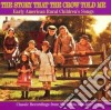 Story That The Crow Told Me - Usa Rural Children Song 1 cd