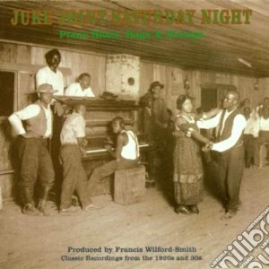 Juke Joints (The) Saturday Nights - Piano, Blues, Rags & Stom cd musicale di Juke joints saturday nights