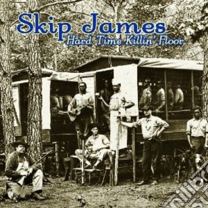 Skip James - Hard Time Killing Floor cd musicale di Skip james + 4 b.t