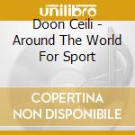 Doon Ceili - Around The World For Sport cd