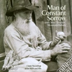 Man Of Costant Sorrow - Classic Recordings'20-'30 cd musicale di AA.VV.