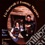 Liz Carroll & Tommy Maguire - Kiss Me Kate cd