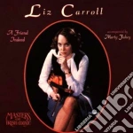 Liz Carroll - A Friend Indeed cd