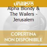 Alpha Blondy & The Wailers - Jerusalem cd