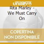 Rita Marley - We Must Carry On cd