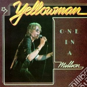 Yellowman - One In A Million cd musicale di Yellowman