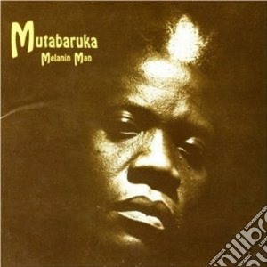 Mutabaruka - Melanin Man cd musicale di Mutabaruka