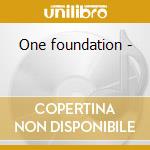 One foundation - cd