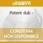 Potent dub - cd