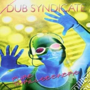 Pure thrillseekers cd musicale di Sndicate Dub