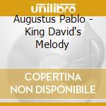 Augustus Pablo - King David's Melody cd musicale di AUGUSTUS PABLO