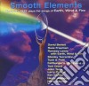 Smooth Elements: Smooth Jazz Plays the Songs of Earth, Wind & Fire / Various cd