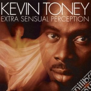 Kevin Toney - Extra Sensual Perception cd musicale di Toney Kevin
