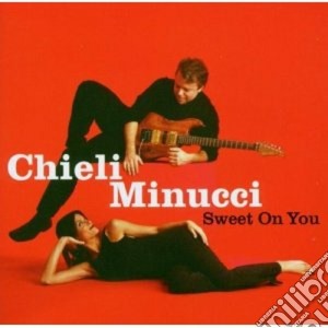 Chieli Minucci - Sweet On You cd musicale di Chieli Minucci