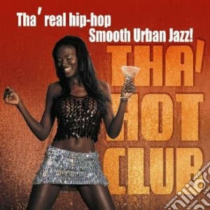 Tha' Hot Club - Tha' Real Hip-hop Smooth cd musicale di Artisti Vari