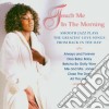 Touch me in the morning cd