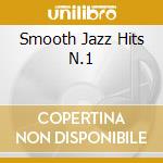 Smooth Jazz Hits N.1 cd musicale di ARTISTI VARI