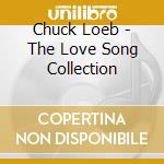 Chuck Loeb - The Love Song Collection cd