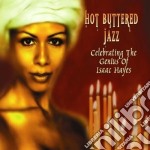 Hot Buttered Jazz - Celebrating The Genius Of Isaac Hayes