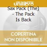 Sax Pack (The) - The Pack Is Back cd musicale di SAX PACK