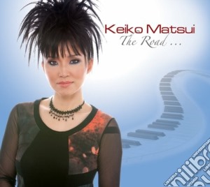 Keiko Matsui - The Road... cd musicale di Keiko Matsui