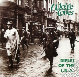 Wolfe Tones - Rifles Of The I.R.A. cd musicale di Wolfe Tones
