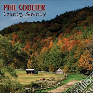Phil Coulter - Country Serenity cd musicale di Phil Coulter