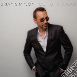 Brian Simpson - Out Of A Dream cd musicale di Brian Simpson