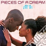Pieces Of A Dream - All In cd