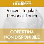 Vincent Ingala - Personal Touch
