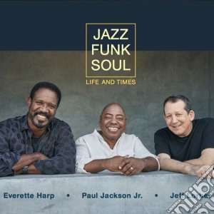 Jazz Funk Soul - Life And Times cd musicale di Jazz Funk Soul