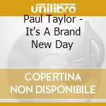Paul Taylor - It's A Brand New Day cd