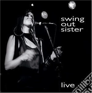 Swing Out Sister - Live cd musicale di SWING OUT SISTER