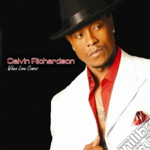 Calvin Richardson - When Love Comes cd musicale di Calvin Richardson
