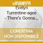 Evelyn Turrentine-agee - There's Gonna Be Meeting cd